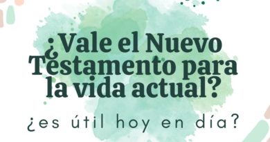 Vale el Nuevo Testamento para la vida actual